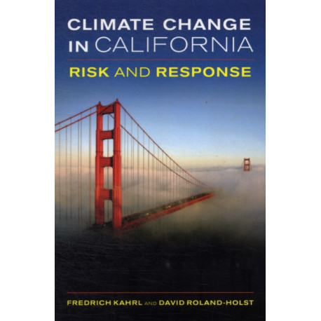 Climate Change in California: Risk and Response