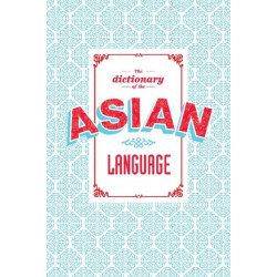 The Dictionary of the Asian Language
