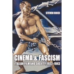 Cinema and Fascism: Italian Film and Society, 1922–1943