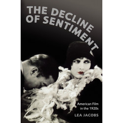 The Decline of Sentiment: American Film in the 1920s