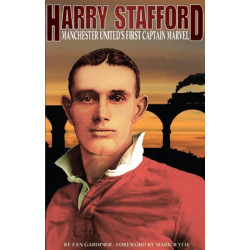 Harry Stafford: Manchester United's First Captain Marvel