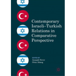 Contemporary Israeli–Turkish Relations in Comparative Perspective