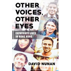Other Voices, Other Eyes: Expatriate Lives in Hong Kong