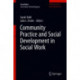 Community Practice and Social Development in Social Work