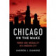 Chicago on the Make: Power and Inequality in a Modern City