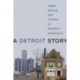 A Detroit Story: Urban Decline and the Rise of Property Informality