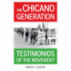 The Chicano Generation: Testimonios of the Movement
