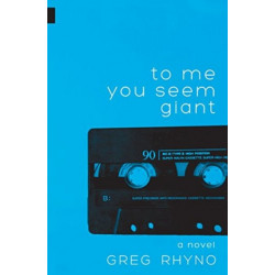 To Me You Seem Giant