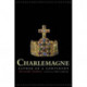 Charlemagne: Father of a Continent