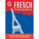 French Phrasebook: Over 2000 Up-to-the-Minute Words and Phrases with Clear Pronunciations