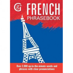 French Phrasebook: Over 2000 Up-to-the-Minute Words and Phrases with Clear Pronunciations