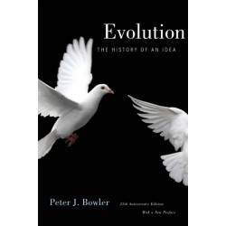 Evolution: The History of an Idea, 25th Anniversary Edition, With a New Preface