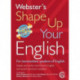 Webster's Shape Up Your English: For Intermediate Speakers of English, Speak and Write More Fluent English and Avoid Common Mistakes