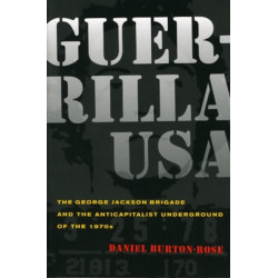 Guerrilla USA: The George Jackson Brigade and the Anticapitalist Underground of the 1970s