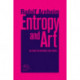 Entropy and Art: An Essay on Disorder and Order