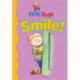 Smile!