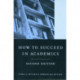 How to Succeed in Academics, 2nd edition