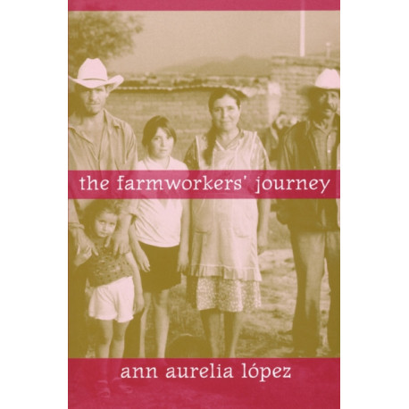 The Farmworkers' Journey