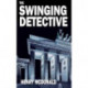 The Swinging Detective: A Martin Peters Mystery