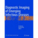 Diagnostic Imaging of Emerging Infectious Diseases