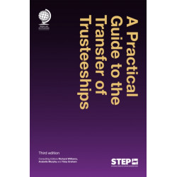 A Practical Guide to the Transfer of Trusteeships, Third Edition: Third edition