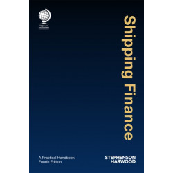 Shipping Finance: A Practical Handbook, Fourth Edition
