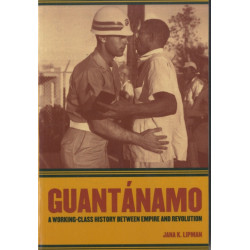 Guantanamo: A Working-Class History between Empire and Revolution