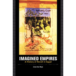 Imagined Empires: A History of Revolt in Egypt