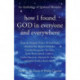 How I Found God in Everyone and Everywhere: An Anthology of Spiritual Memoirs