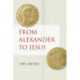 From Alexander to Jesus