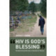 HIV is God's Blessing: Rehabilitating Morality in Neoliberal Russia