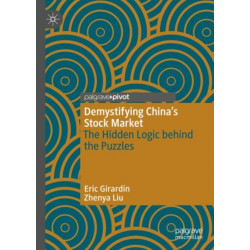 Demystifying China’s Stock Market: The Hidden Logic behind the Puzzles