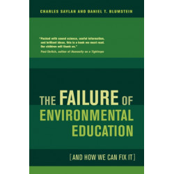 The Failure of Environmental Education (And How We Can Fix It)