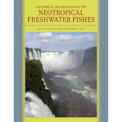 Historical Biogeography of Neotropical Freshwater Fishes