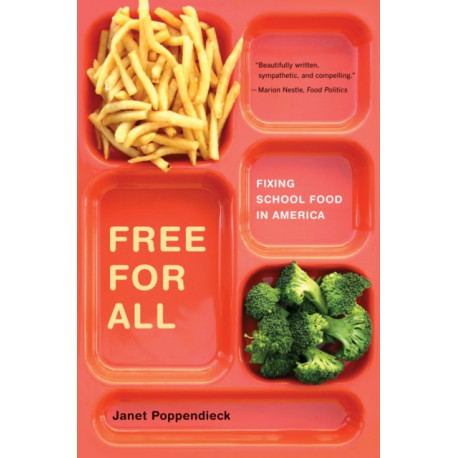 Free for All: Fixing School Food in America