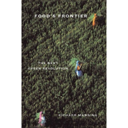 Food’s Frontier: The Next Green Revolution
