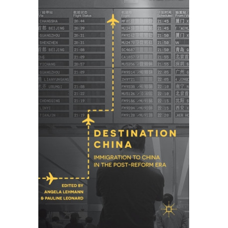Destination China: Immigration to China in the Post-Reform Era