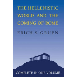 The Hellenistic World and the Coming of Rome