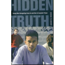 Hidden Truth: Young Men Navigating Lives In and Out of Juvenile Prison