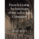 French Gothic Architecture of the Twelfth and Thirteenth Centuries
