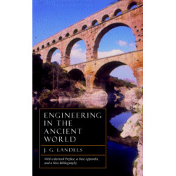 Engineering in the Ancient World, Revised Edition