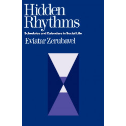 Hidden Rhythms: Schedules and Calendars in Social Life