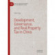 Development, Governance, and Real Property Tax in China