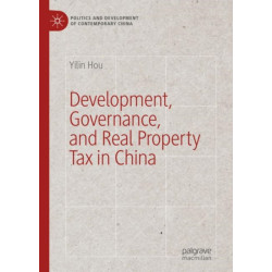 Development, Governance, and Real Property Tax in China