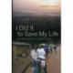 I Did It to Save My Life: Love and Survival in Sierra Leone