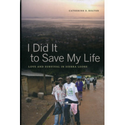 I Did It to Save My Life: Love and Survival in Sierra Leone