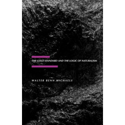 The Gold Standard and the Logic of Naturalism: American Literature at the Turn of the Century