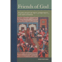 Friends of God: Islamic Images of Piety, Commitment, and Servanthood