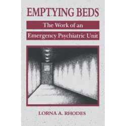 Emptying Beds: The Work of an Emergency Psychiatric Unit