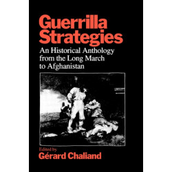 Guerrilla Strategies: An Historical Anthology from the Long March to Afghanistan